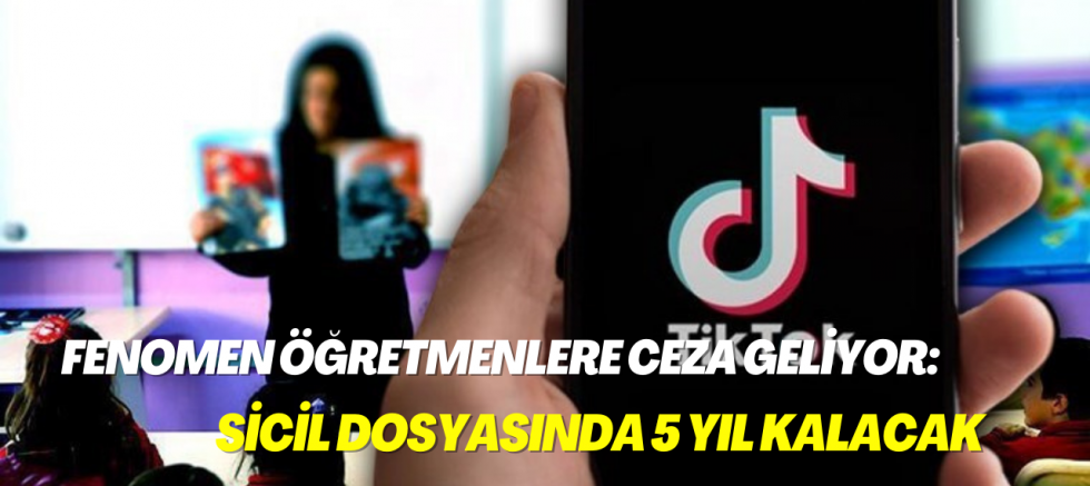 Fenomen öğretmenlere ceza geliyor: Sicil dosyasında 5 yıl kalacak