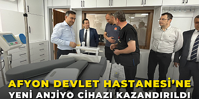 Afyon Devlet Hastanesi’ne Yeni Anjiyo Cihazı Kazandırıldı