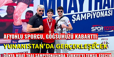 Afyonlu sporcu, göğsümüzü kabarttı: Yunanistan'da gerçekleşecek dünya Muay Thai şampiyonasında Türkiye'yi temsil edecek